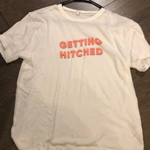 NWOT GETTIN HITCHED T